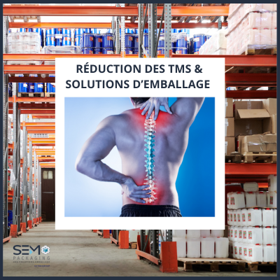 Quelles solutions d’emballage pour prévenir les risques de TMS ?