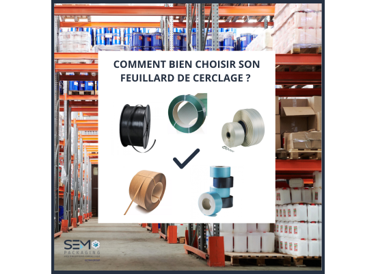Comment bien choisir son feuillard de cerclage ?